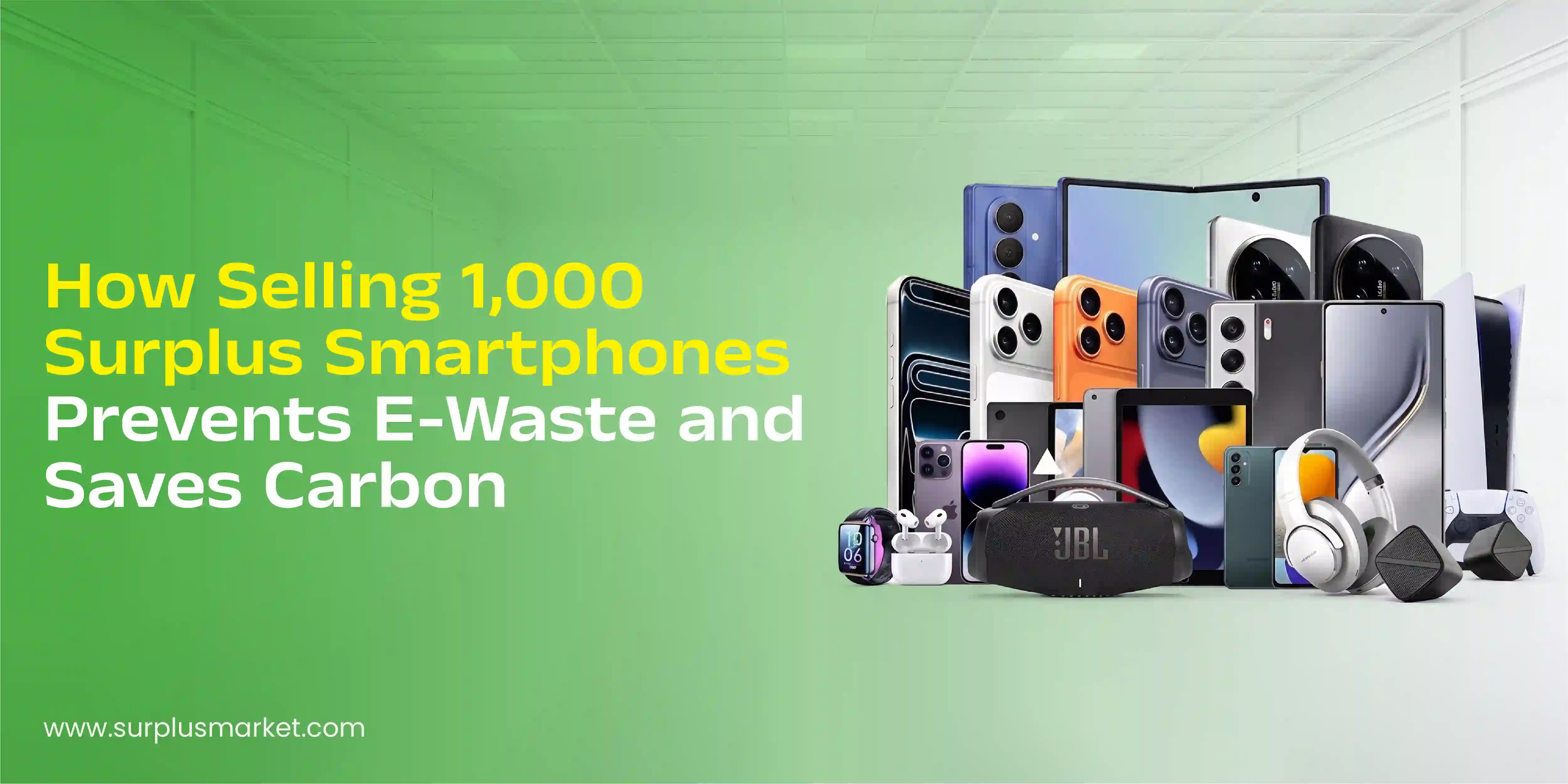 How Selling 1000 Surplus Smartphones Prevents E-waste and Saves Carbon