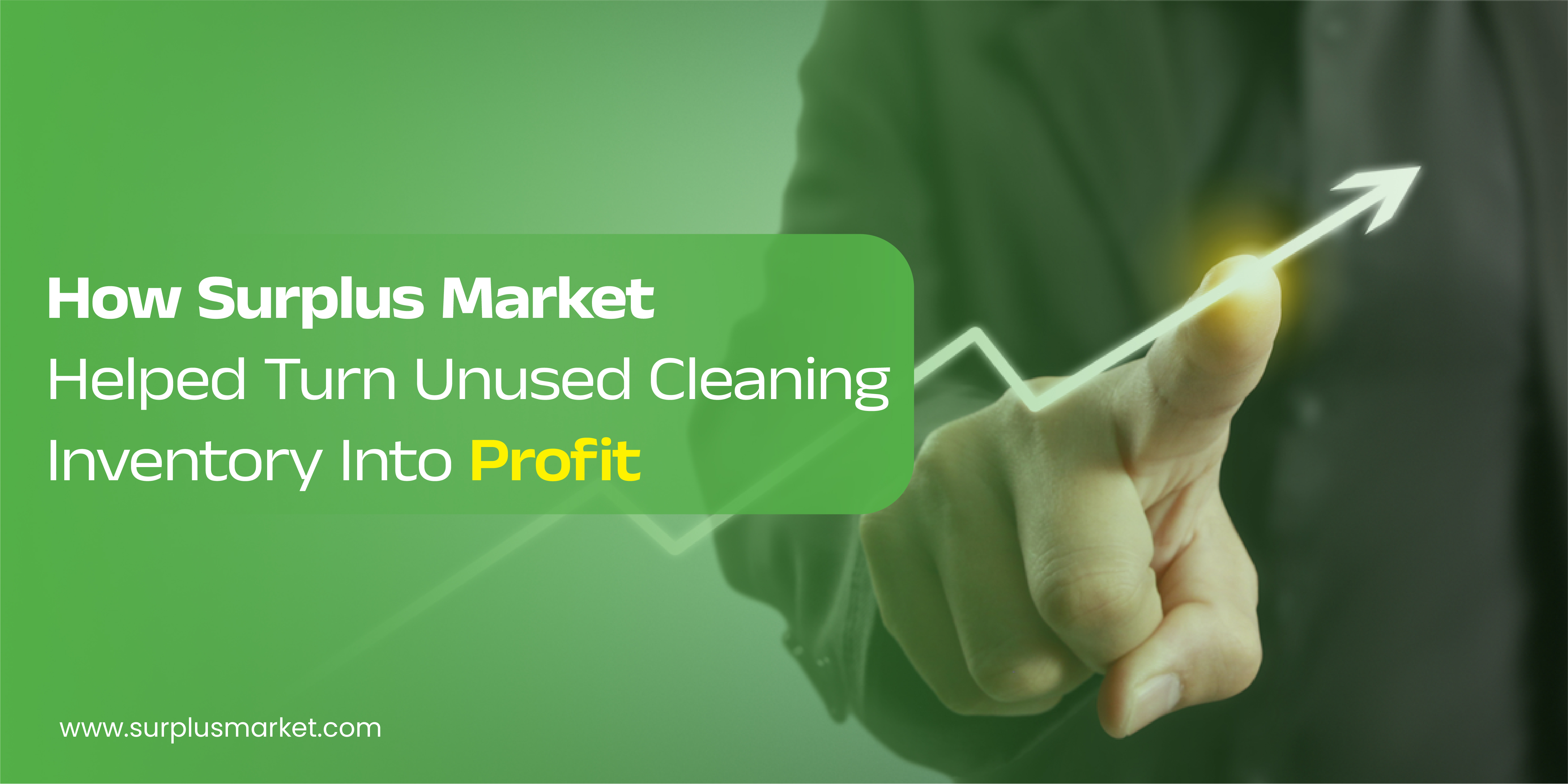 How Surplus Market Helped Turn Unused Cleaning Inventory Into Profit