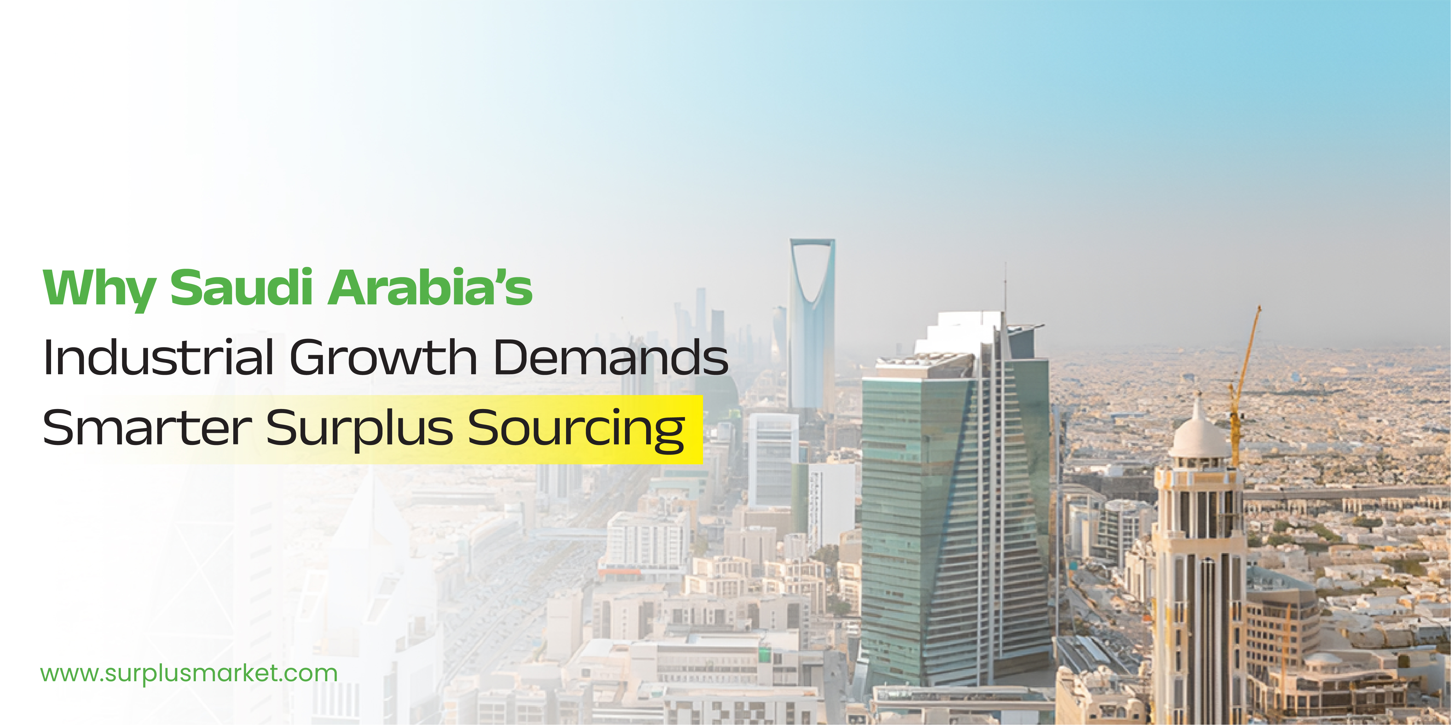 Why Saudi Arabia’s Industrial Growth Demands Smarter Surplus Sourcing
