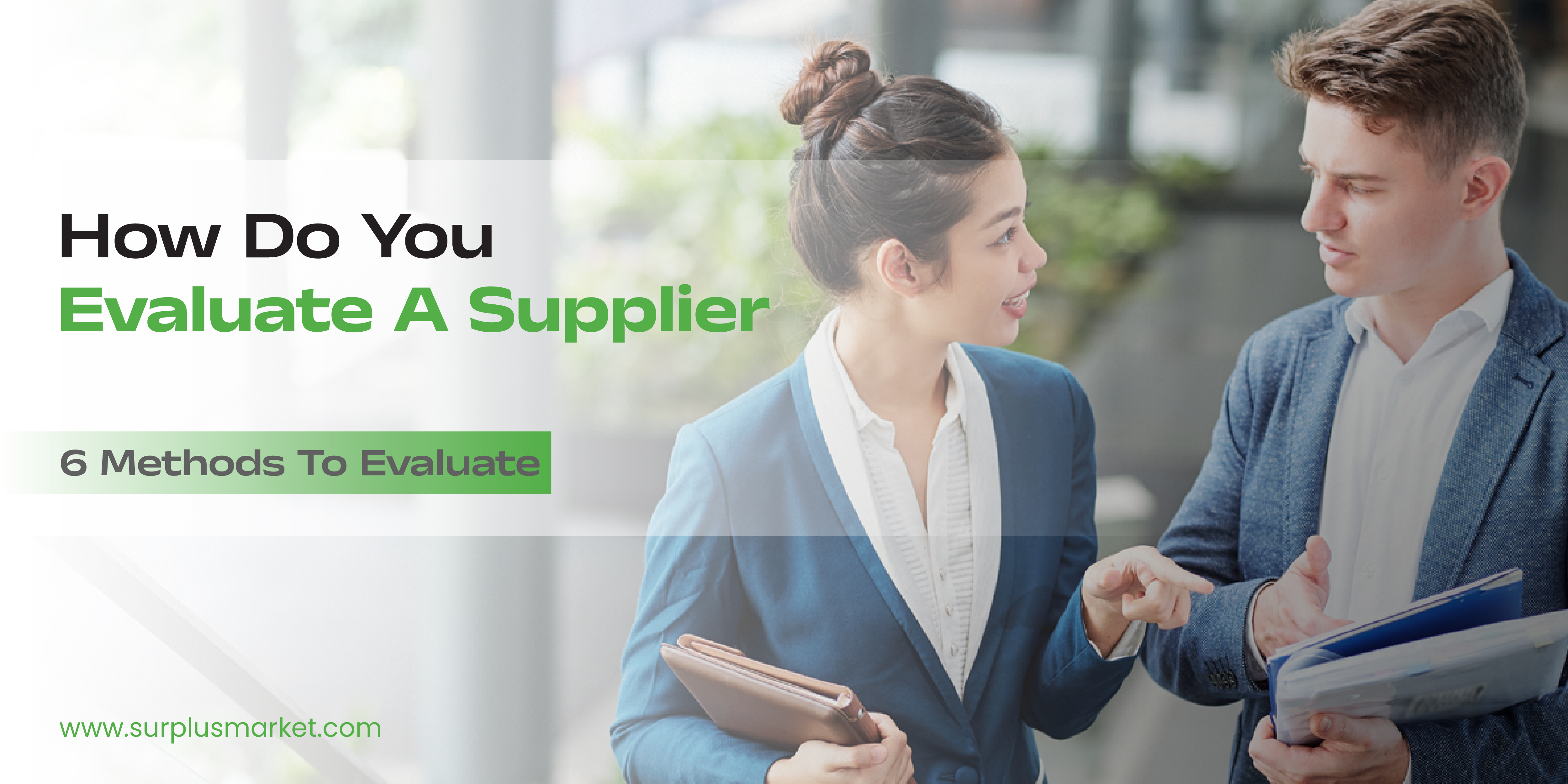How Do You Evaluate a Supplier? 6 Key Supplier Evaluation Methods